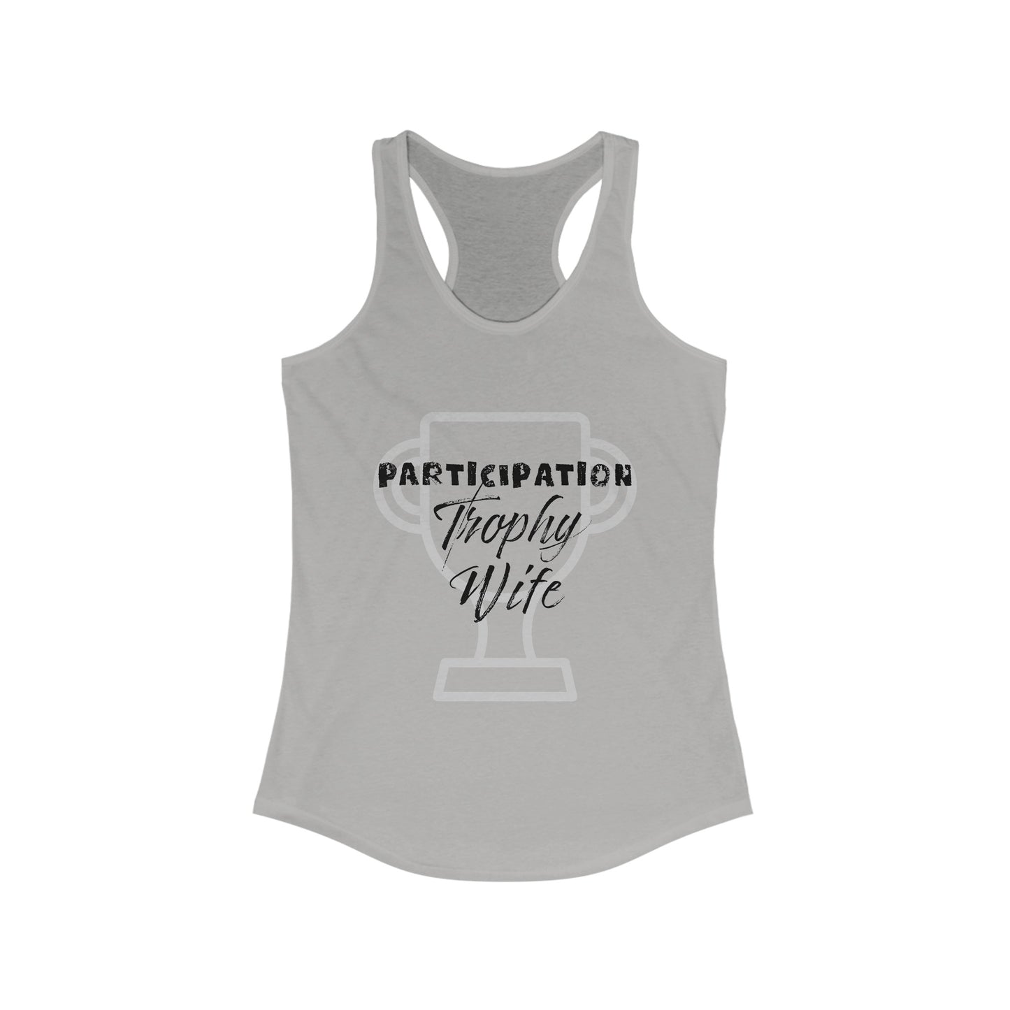 Participation Trophy Wife Women's Racerback Tank