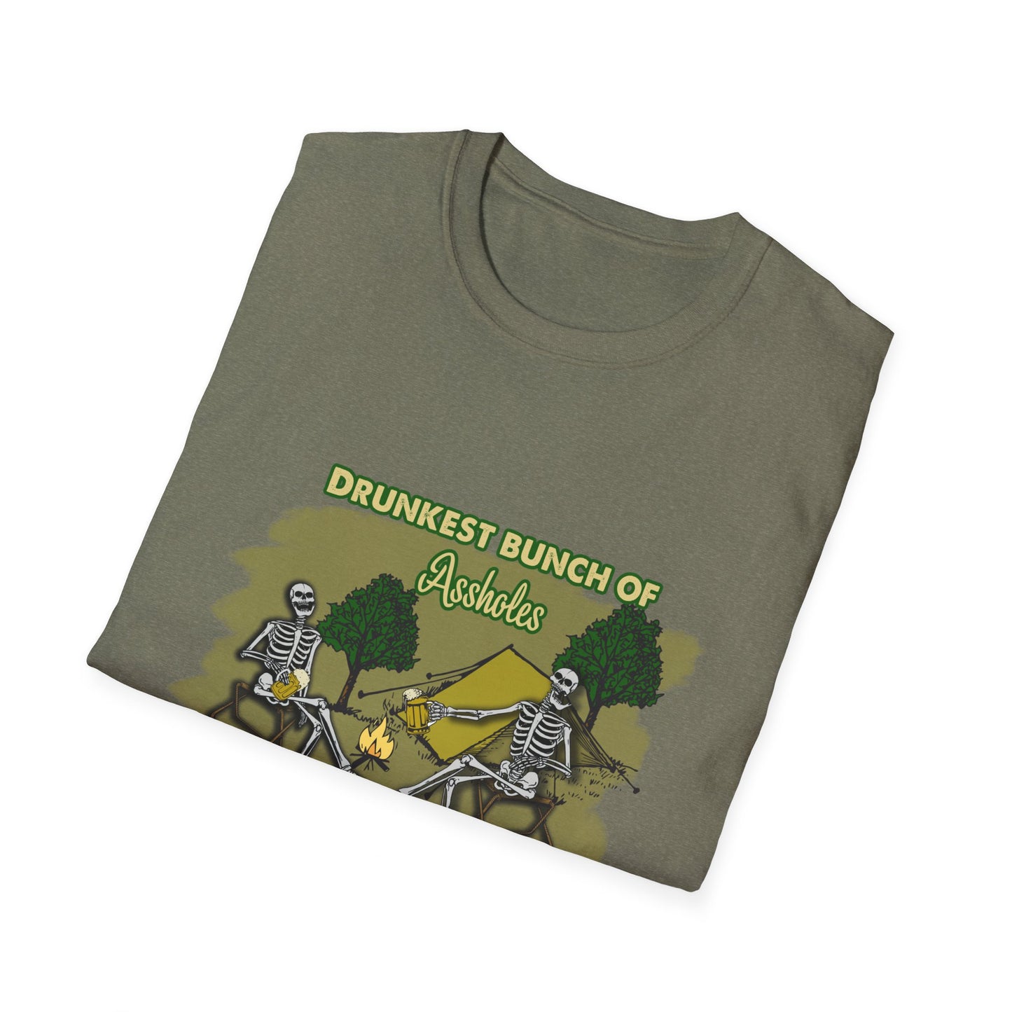 Drunkest bunch of A-holes This Side of the Campground - Skeletons Adult humor Softstyle T-Shirt