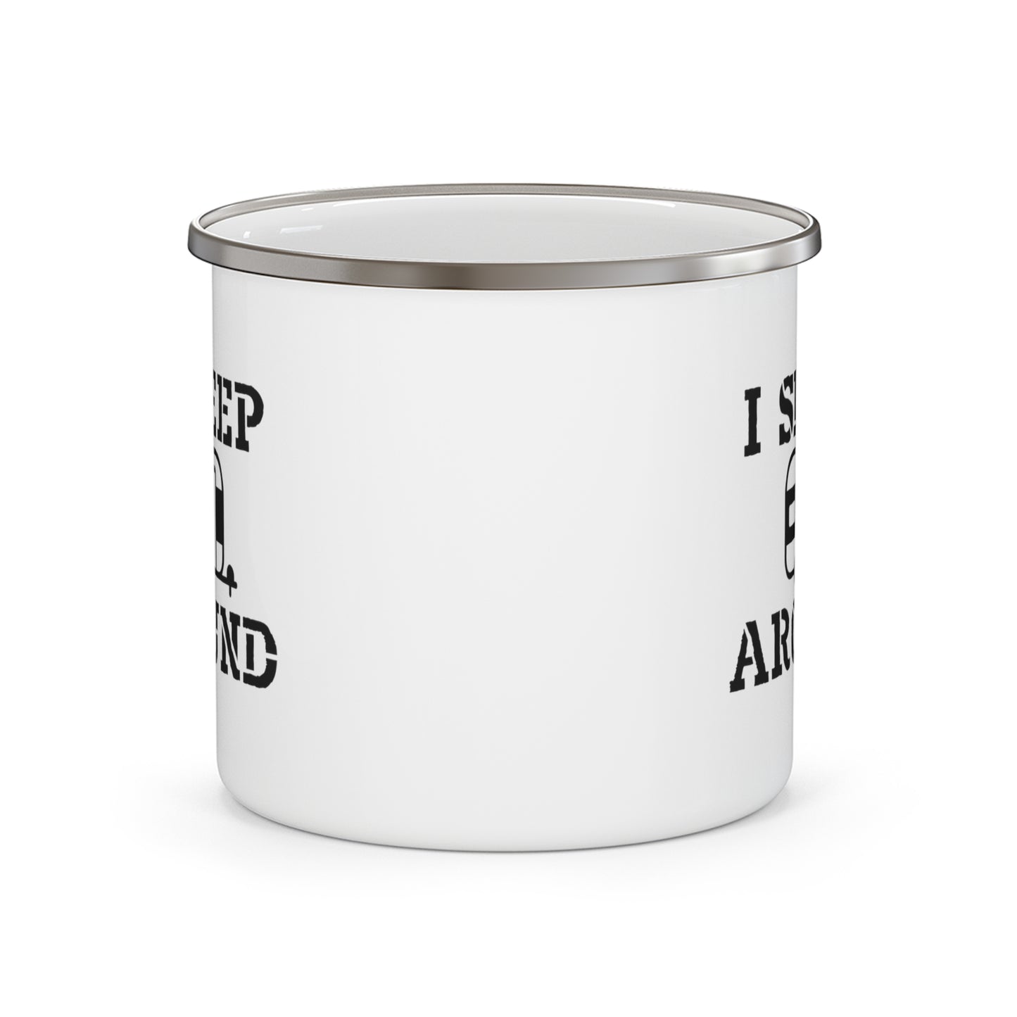 I Sleep Around Funny Enamel Camping Mug