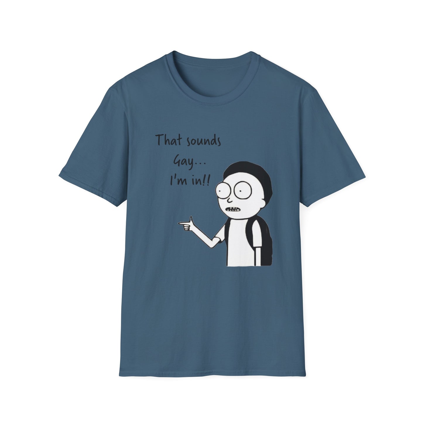 Sounds Gay I'm In with Image of Morty Unisex T-Shirt