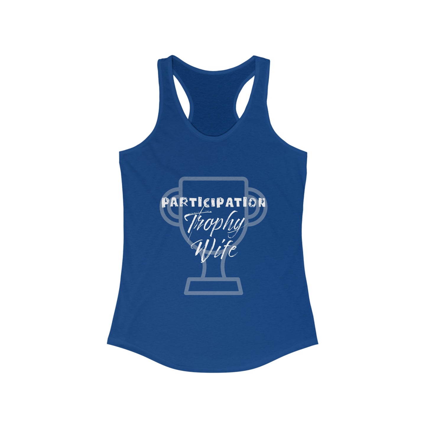 Participation Trophy Wife Women's Racerback Tank