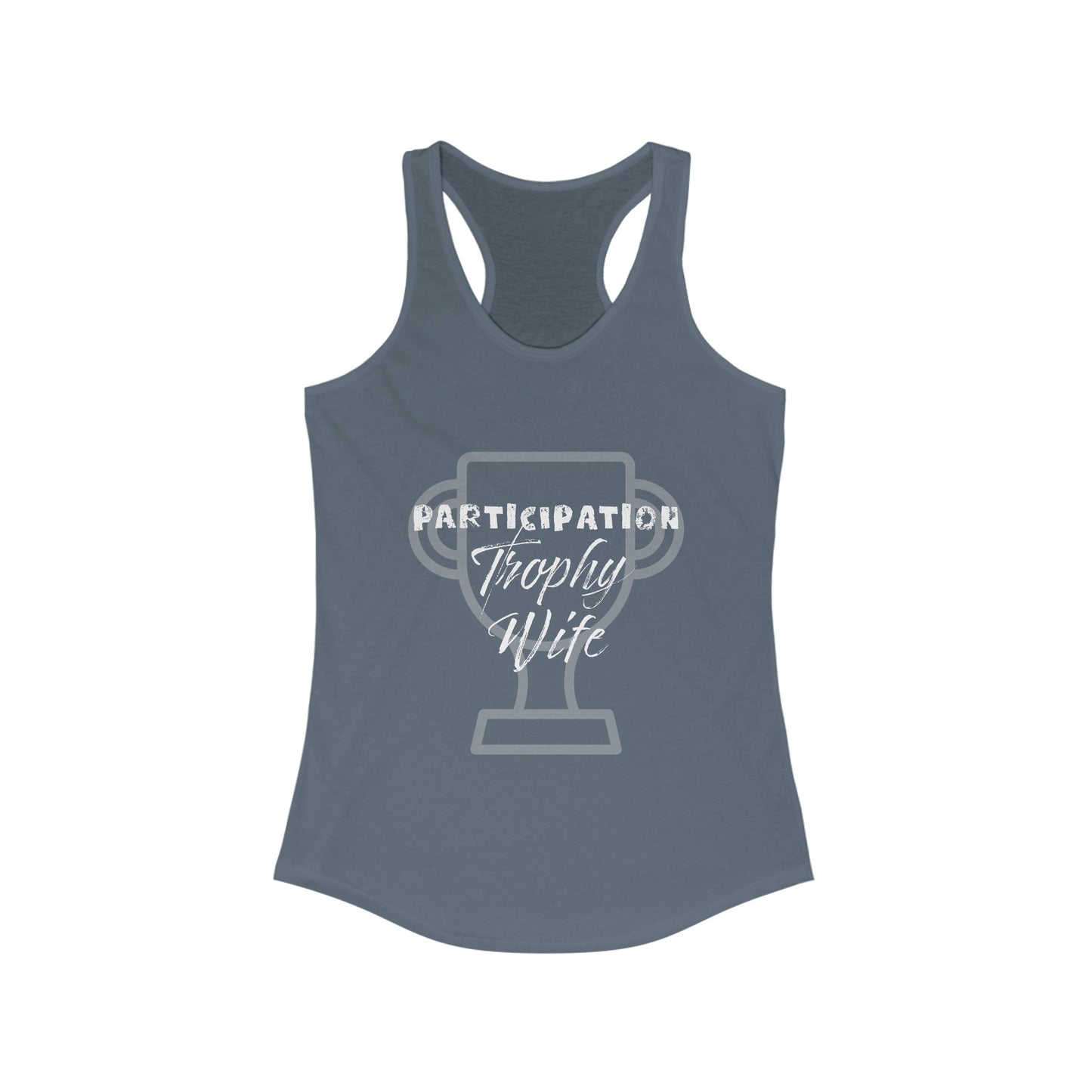 Participation Trophy Wife Women's Racerback Tank