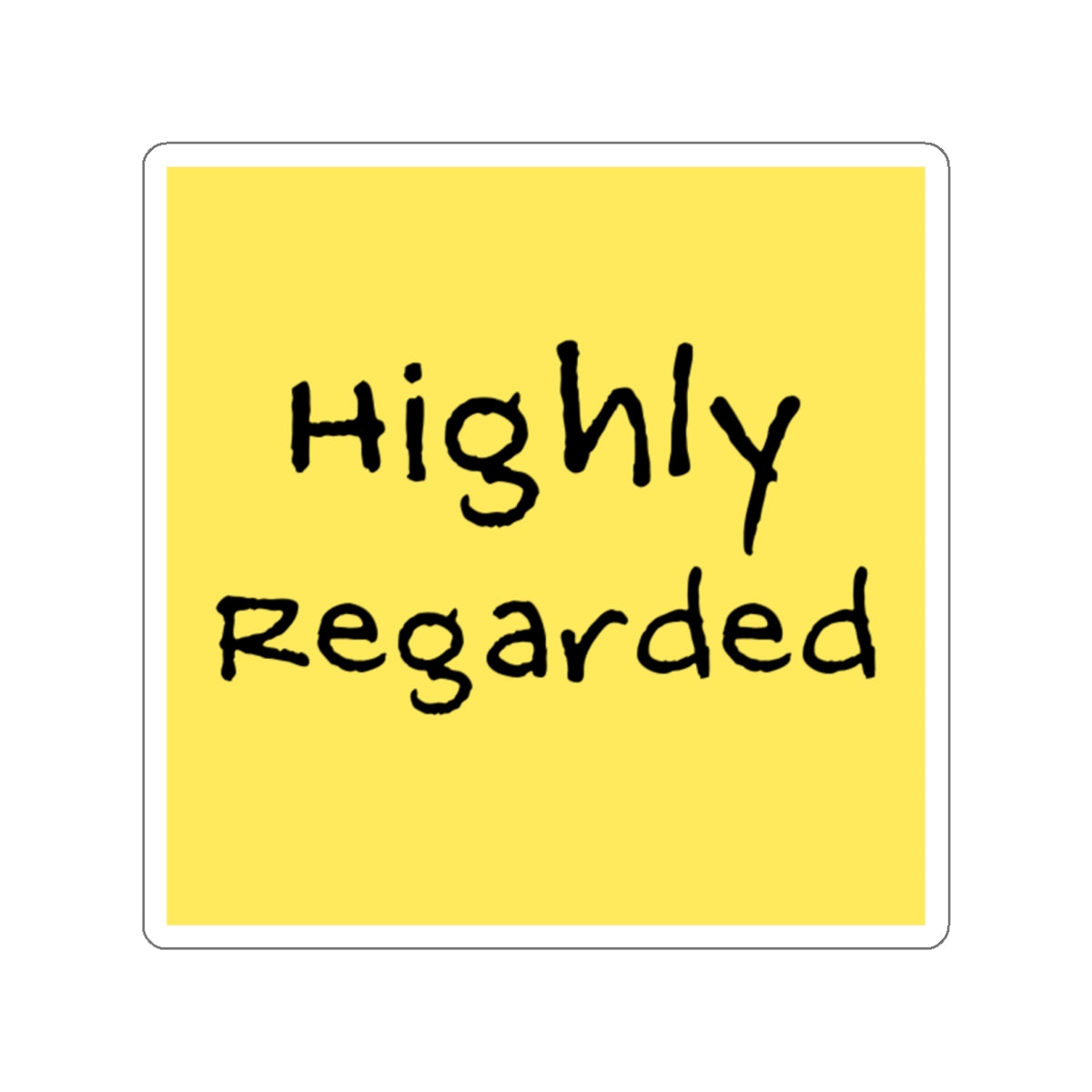 Highly Regarded Die-Cut Stickers