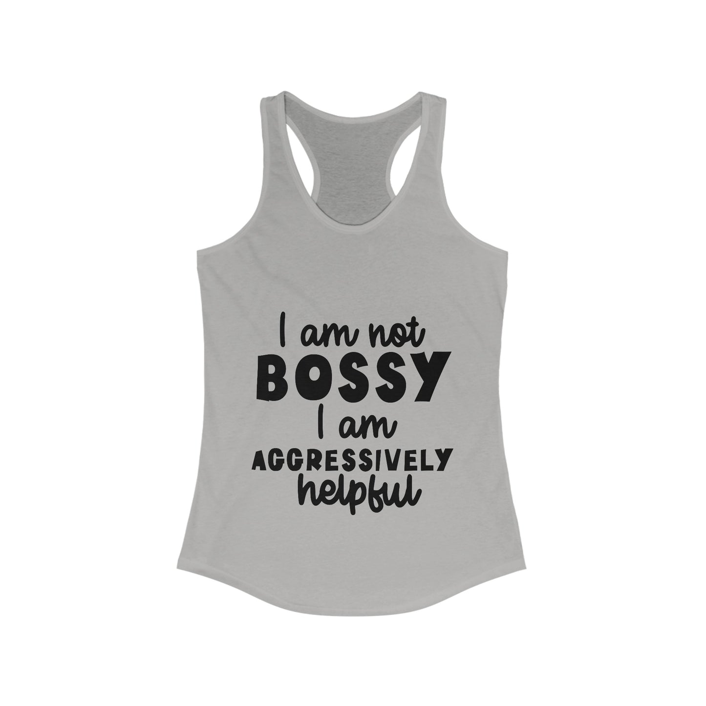I'm Not Bossy, I'm Aggressively Helpful Women's Funny Racerback Tank