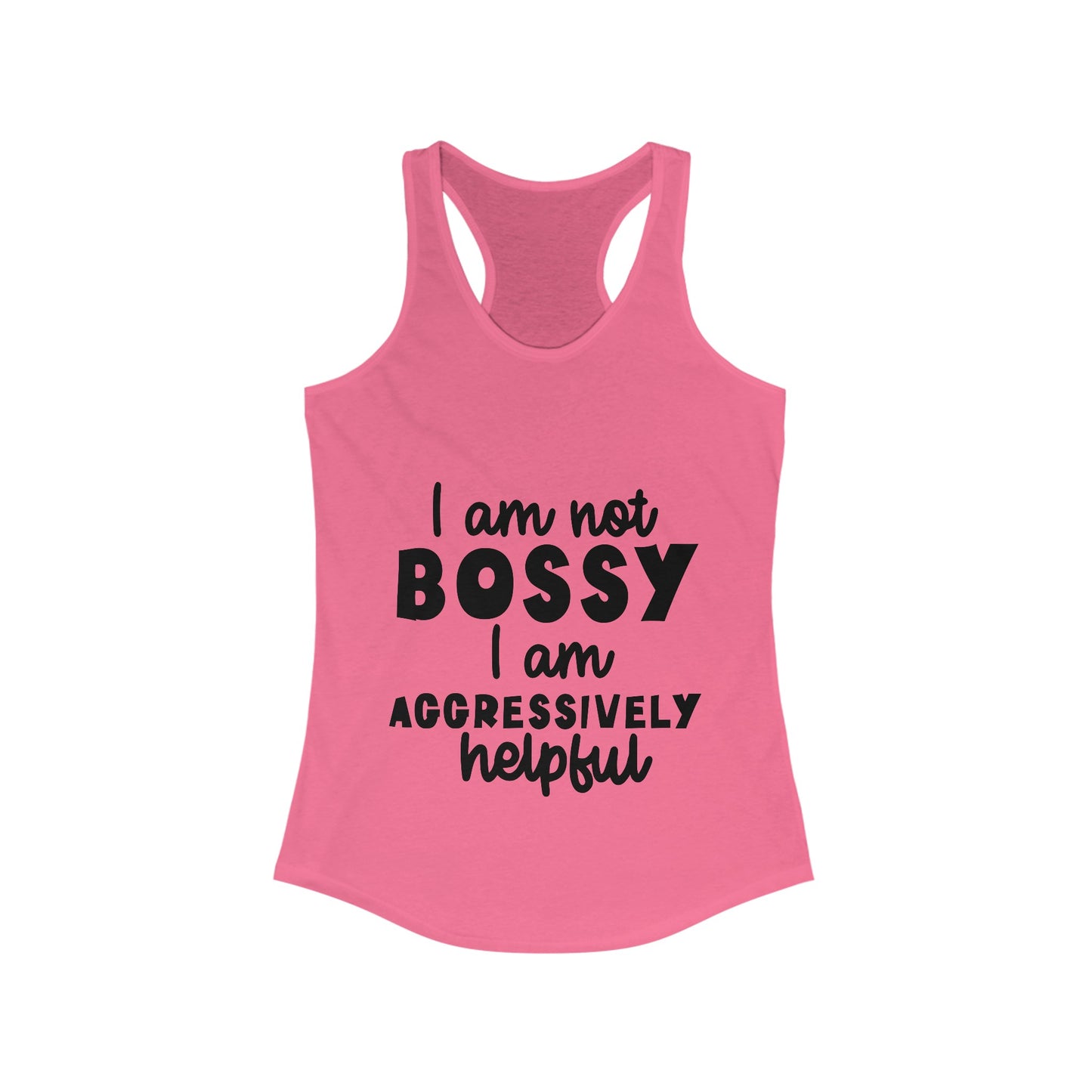 I'm Not Bossy, I'm Aggressively Helpful Women's Funny Racerback Tank