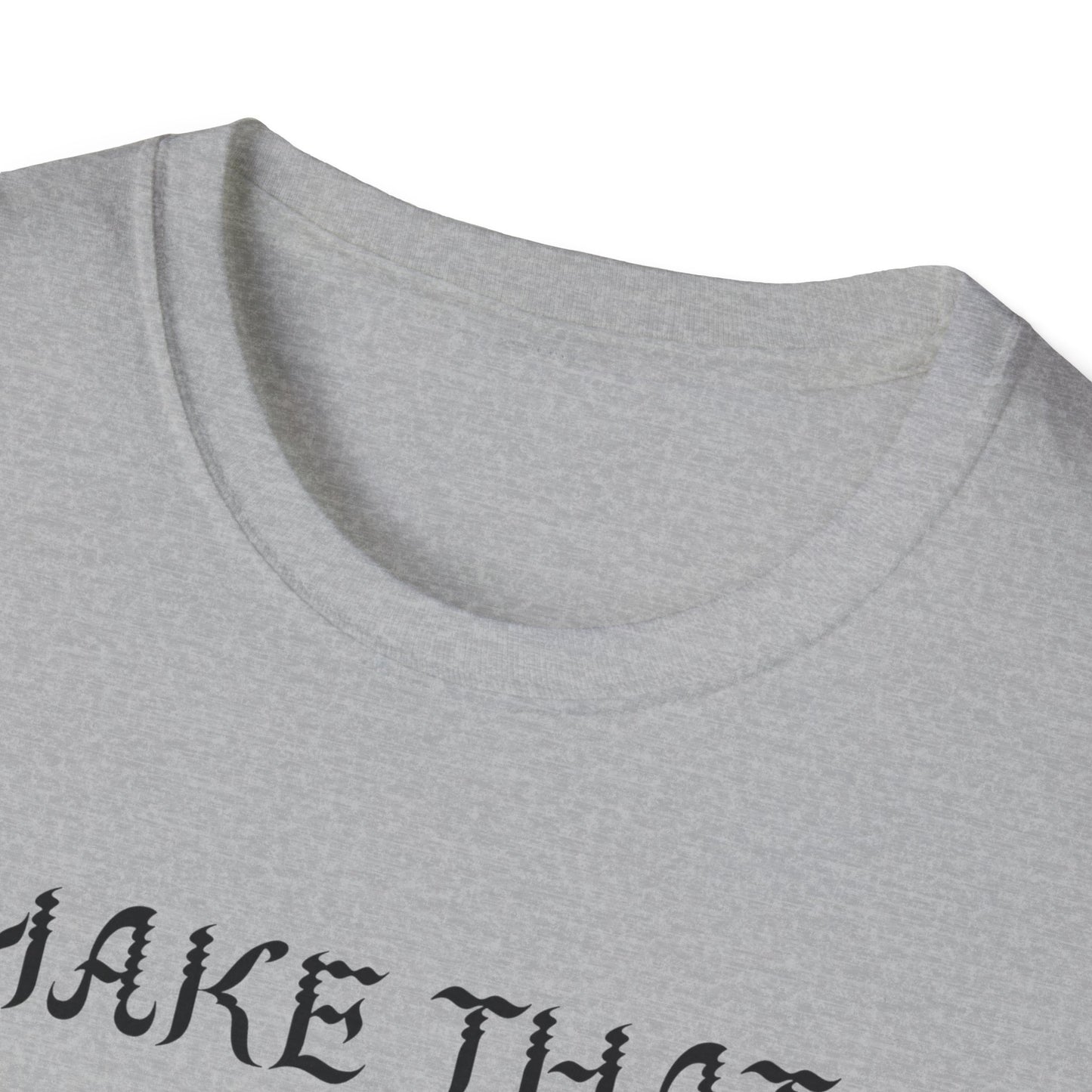 Make that 3D Printer "Squirt" Unisex Softstyle T-Shirt