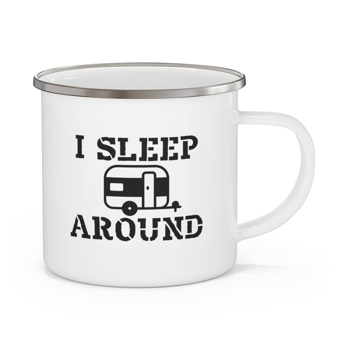 I Sleep Around Funny Enamel Camping Mug