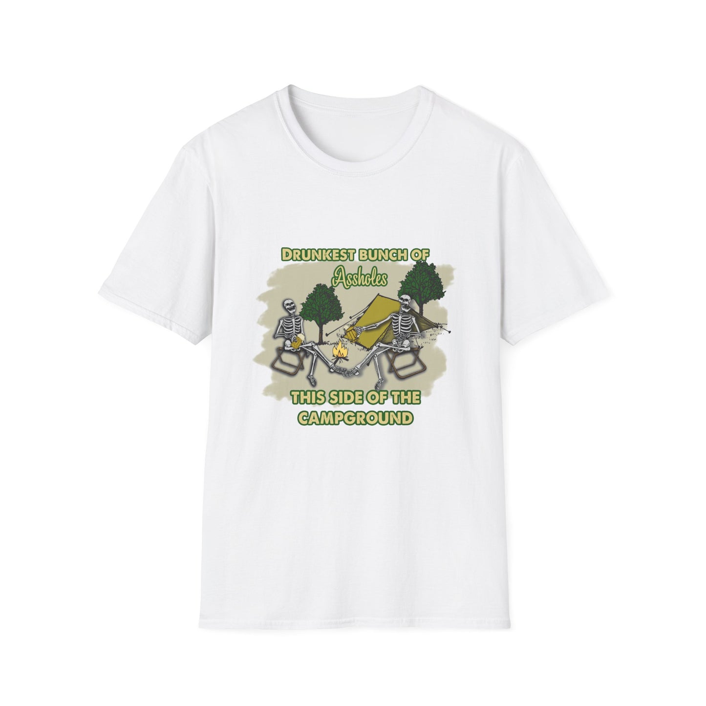 Drunkest bunch of A-holes This Side of the Campground - Skeletons Adult humor Softstyle T-Shirt