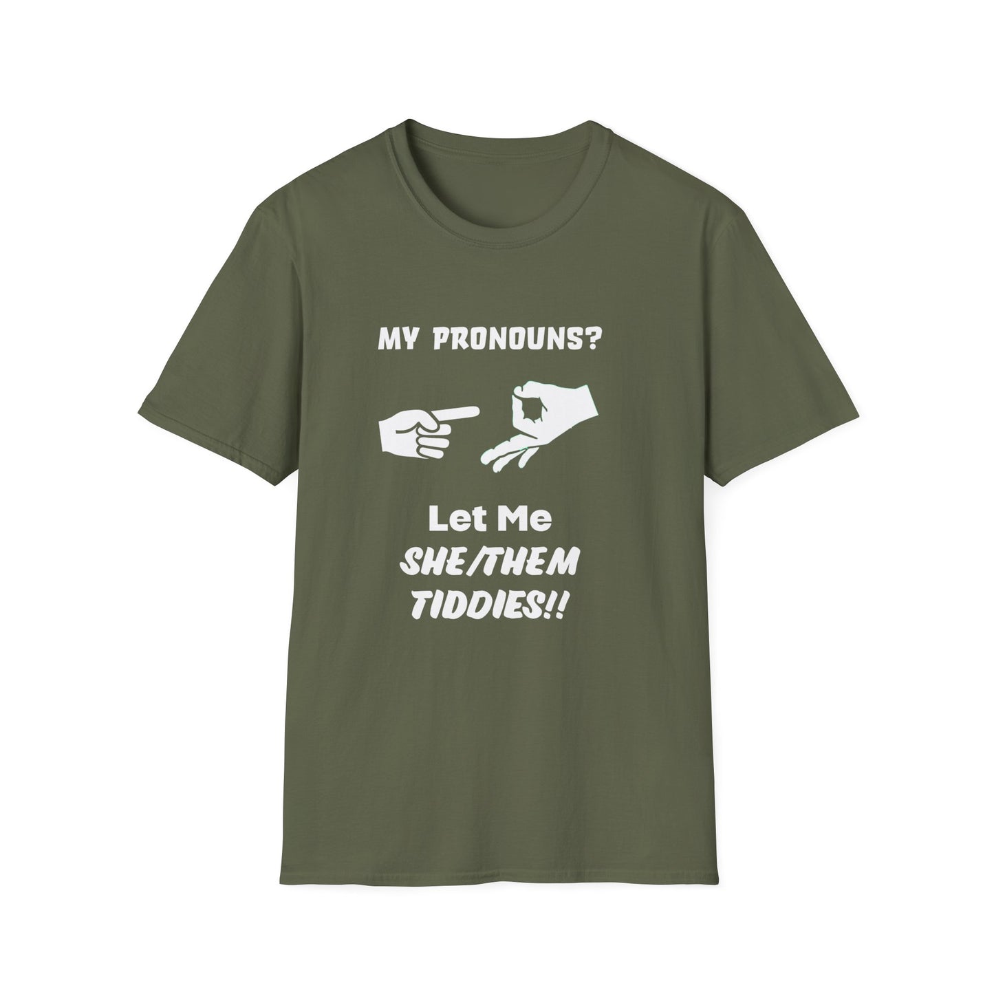 Unisex Softstyle T-Shirt My Pronouns? She / Them Tidd!es$