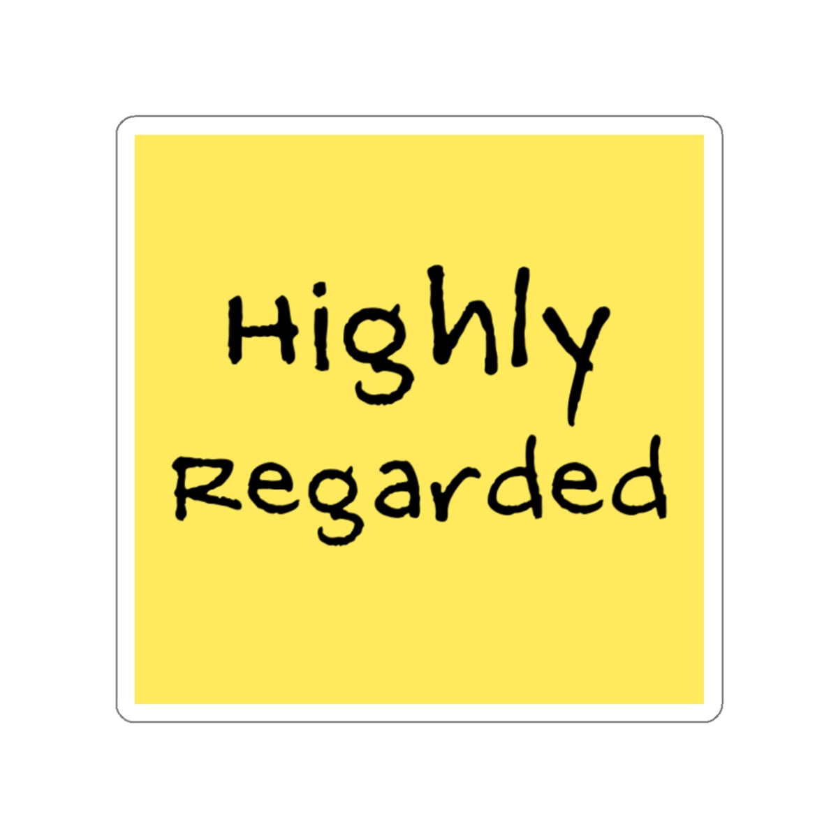 Highly Regarded Die-Cut Stickers