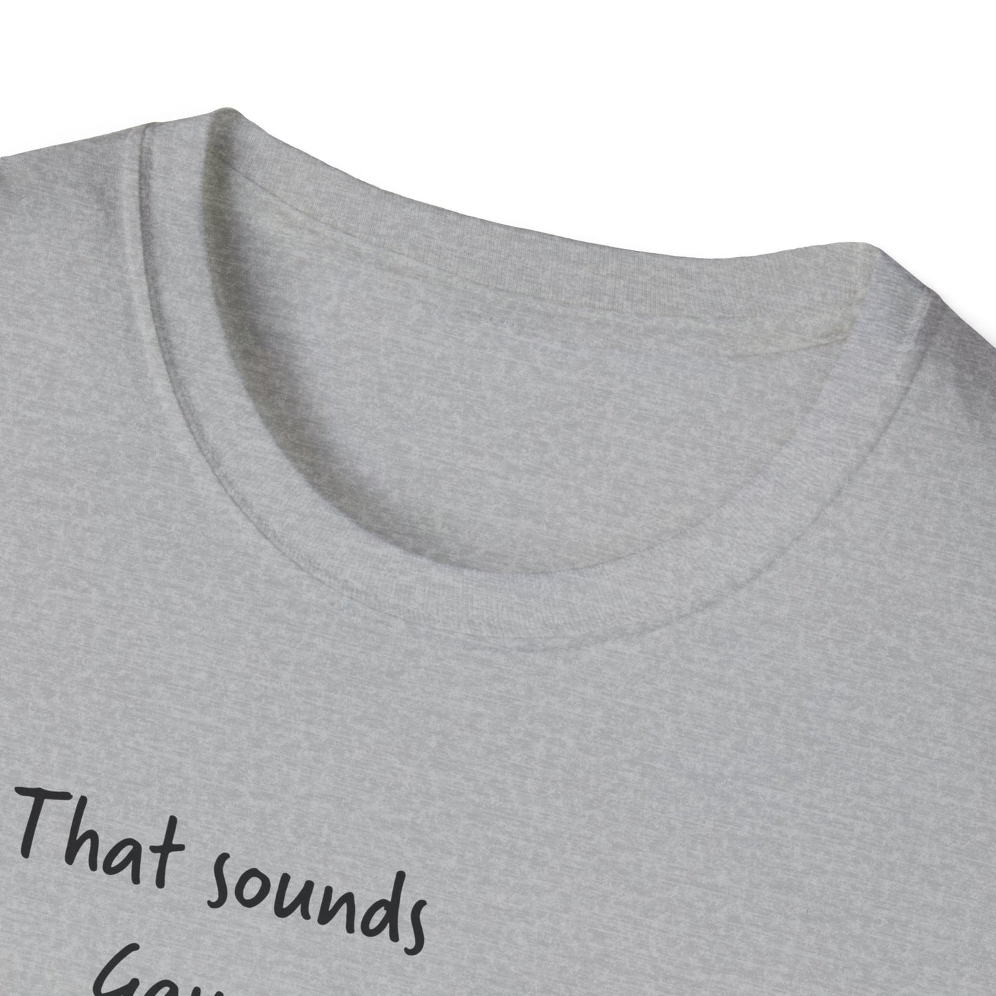 Sounds Gay I'm In with Image of Morty Unisex T-Shirt