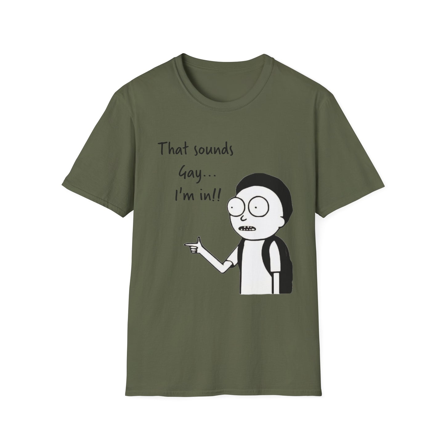 Sounds Gay I'm In with Image of Morty Unisex T-Shirt