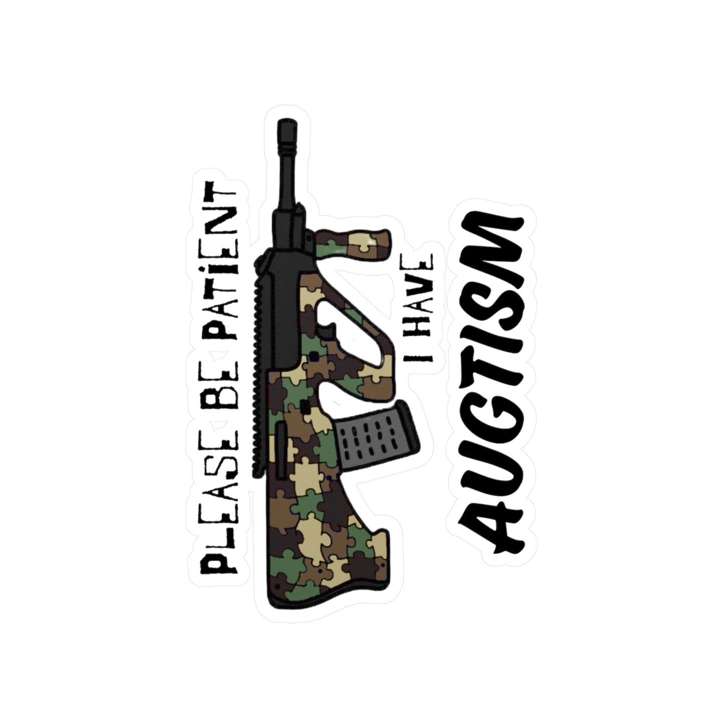 M81 Be Patient I have Augtism Vinyl Decal