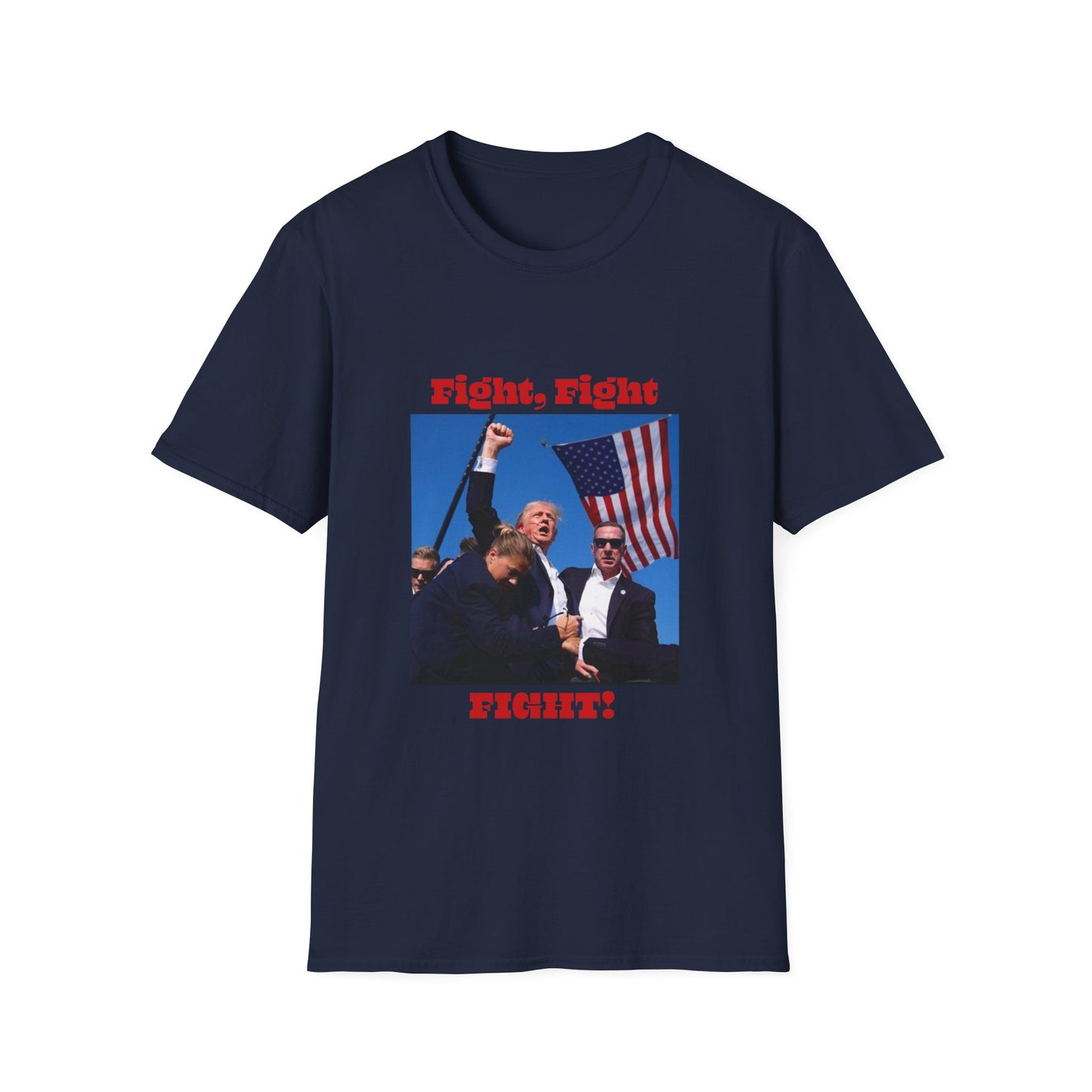Trump Fight Fight Fight Softstyle T-Shirt in Red Letters