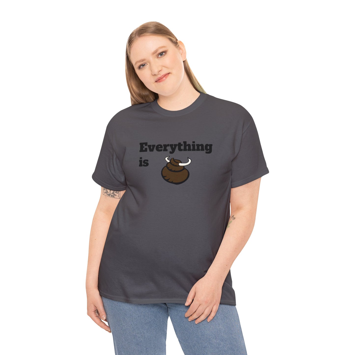 Everything is BS Funny Heavy Cotton Tee