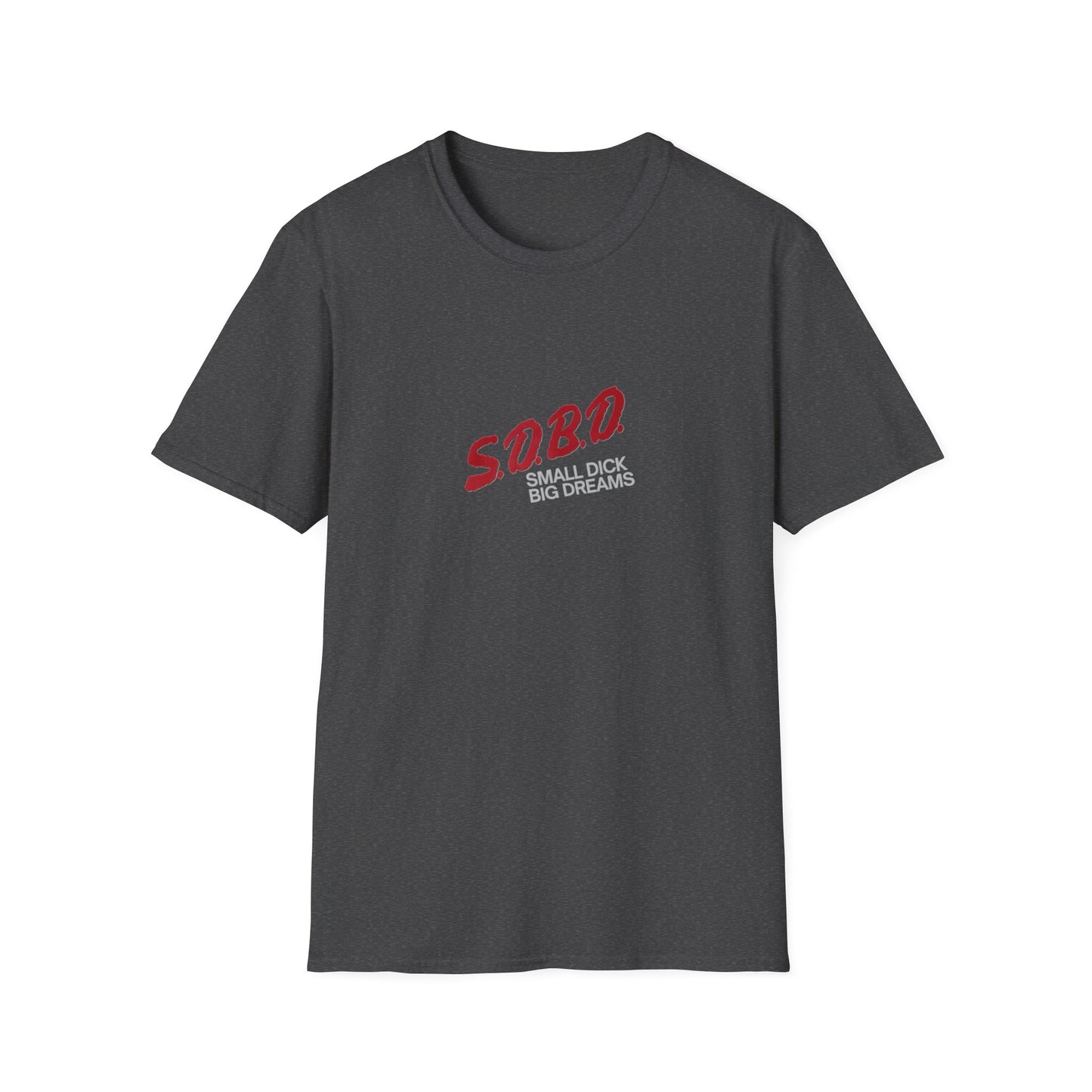 S.D.B.D. Small D Big Dreams Unisex Softstyle T-Shirt