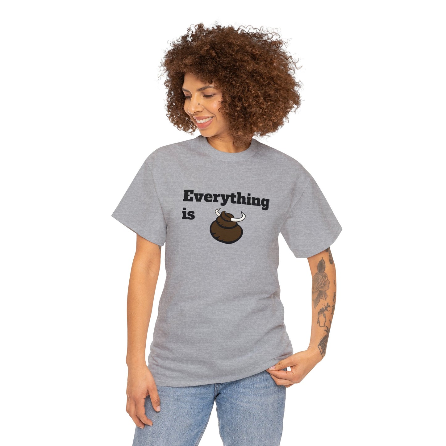 Everything is BS Funny Heavy Cotton Tee