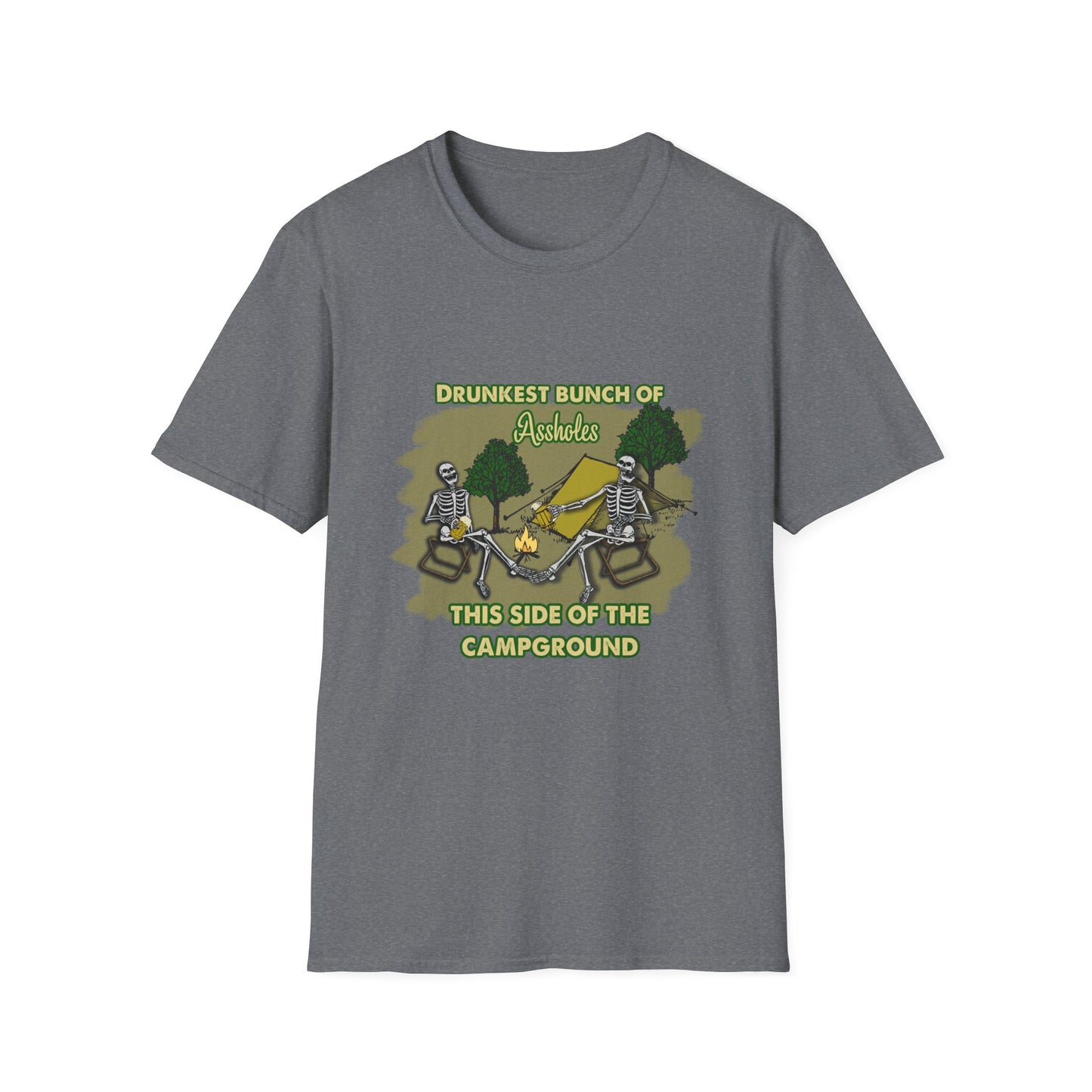 Drunkest bunch of A-holes This Side of the Campground - Skeletons Adult humor  Softstyle T-Shirt