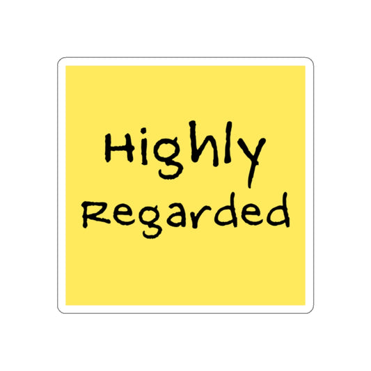 Highly Regarded Die-Cut Stickers