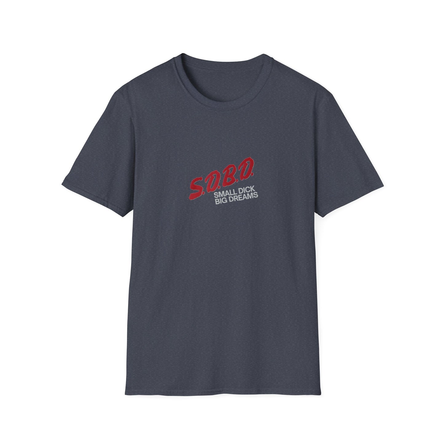 S.D.B.D. Small D Big Dreams Unisex Softstyle T-Shirt