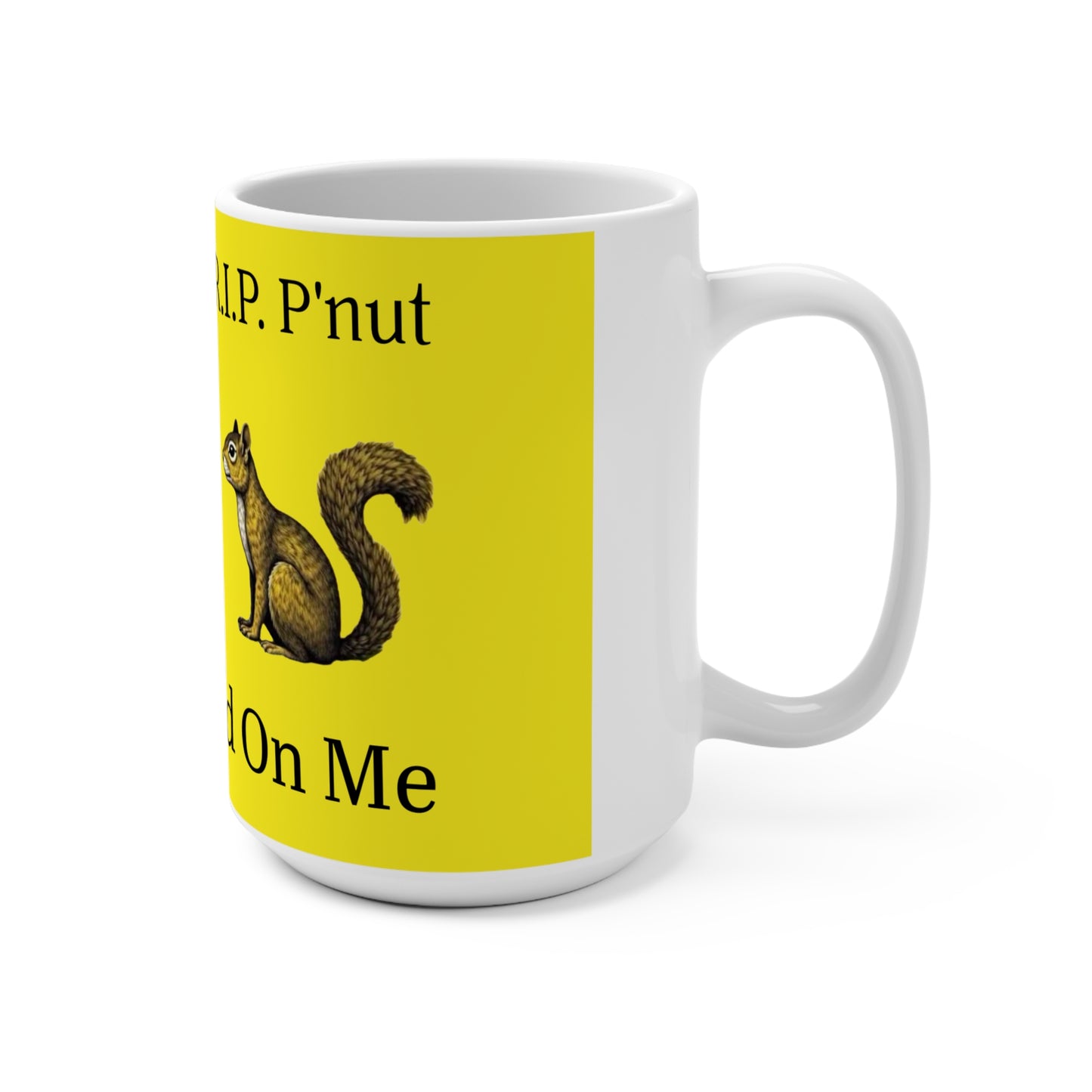 Don't Tread on Me Mug 15oz In Remembrance of P'nut and Fred