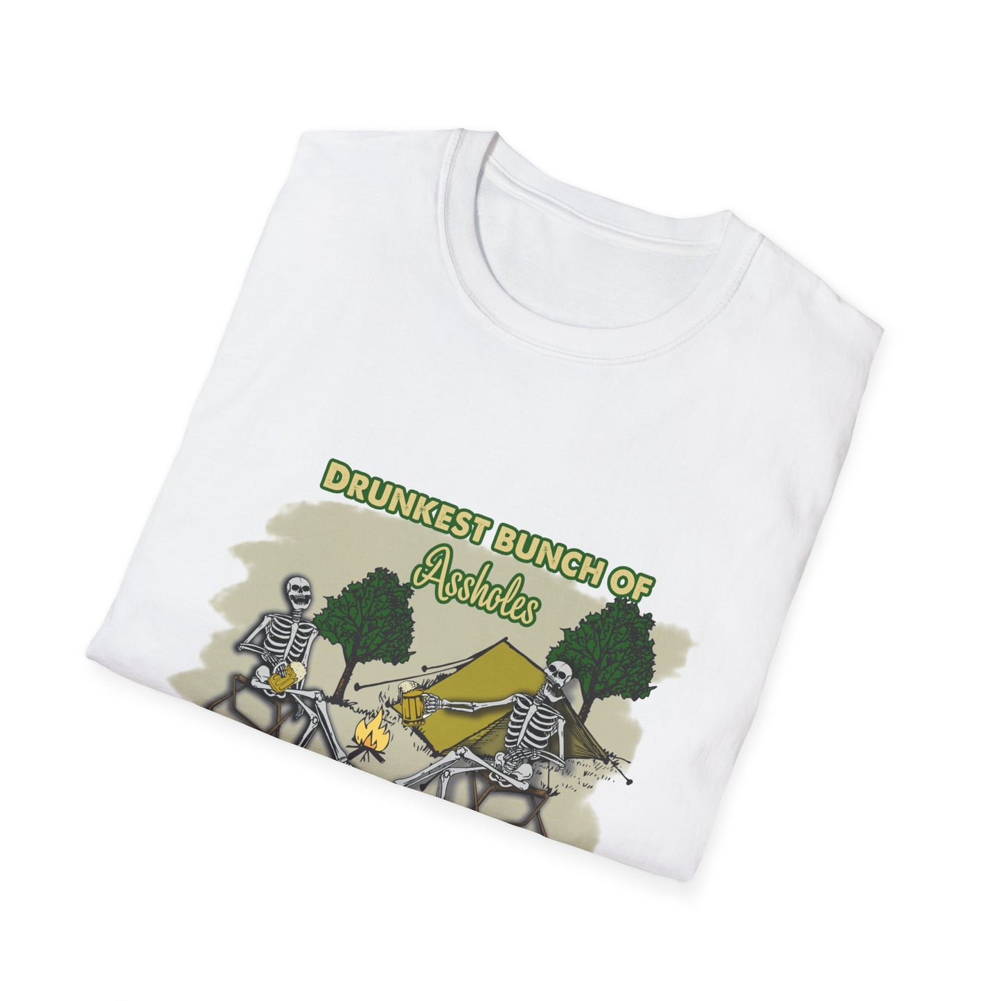 Drunkest bunch of A-holes This Side of the Campground - Skeletons Adult humor  Softstyle T-Shirt