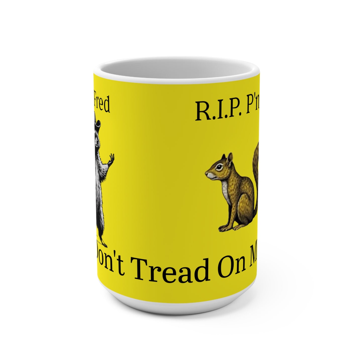Don't Tread on Me Mug 15oz In Remembrance of P'nut and Fred