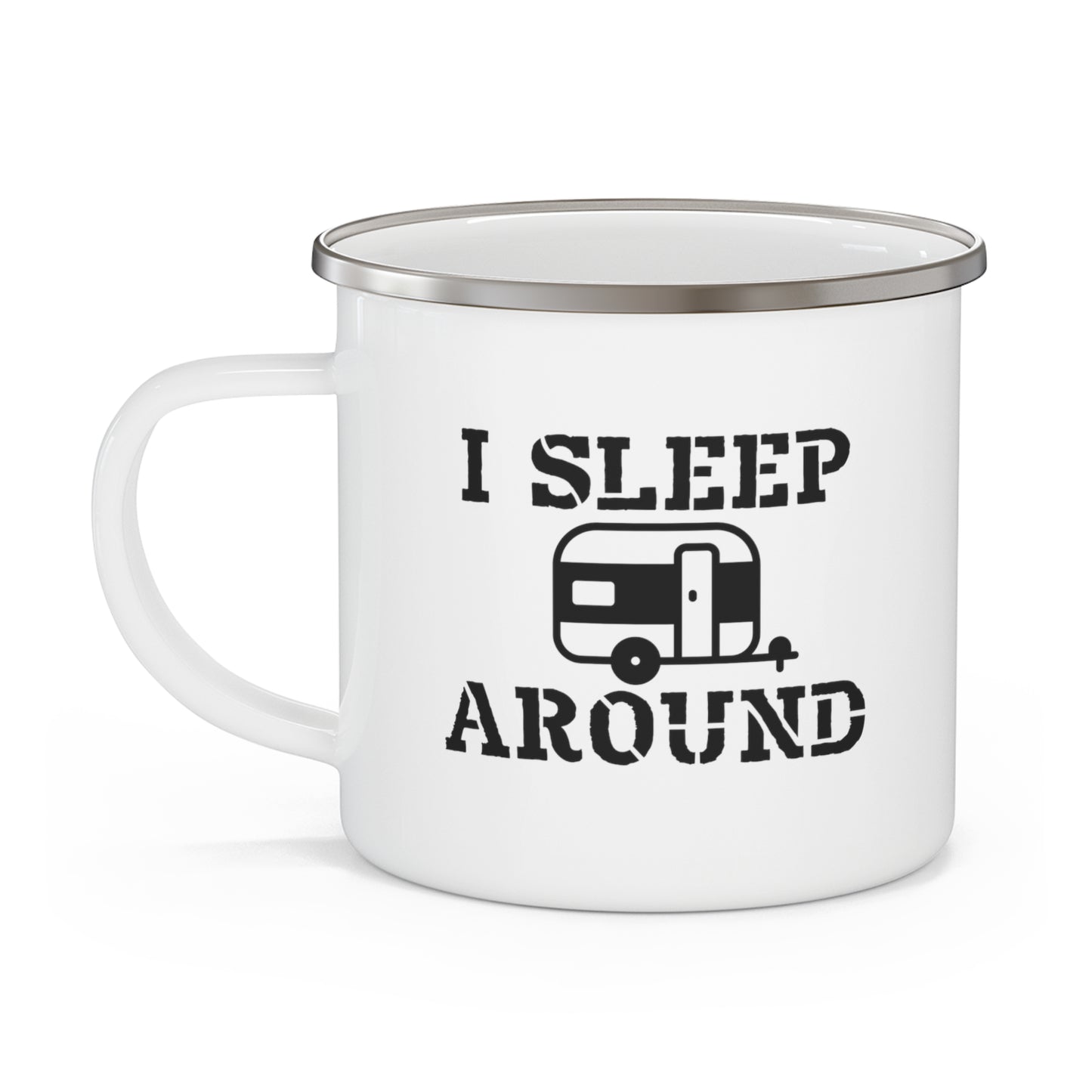 I Sleep Around Funny Enamel Camping Mug