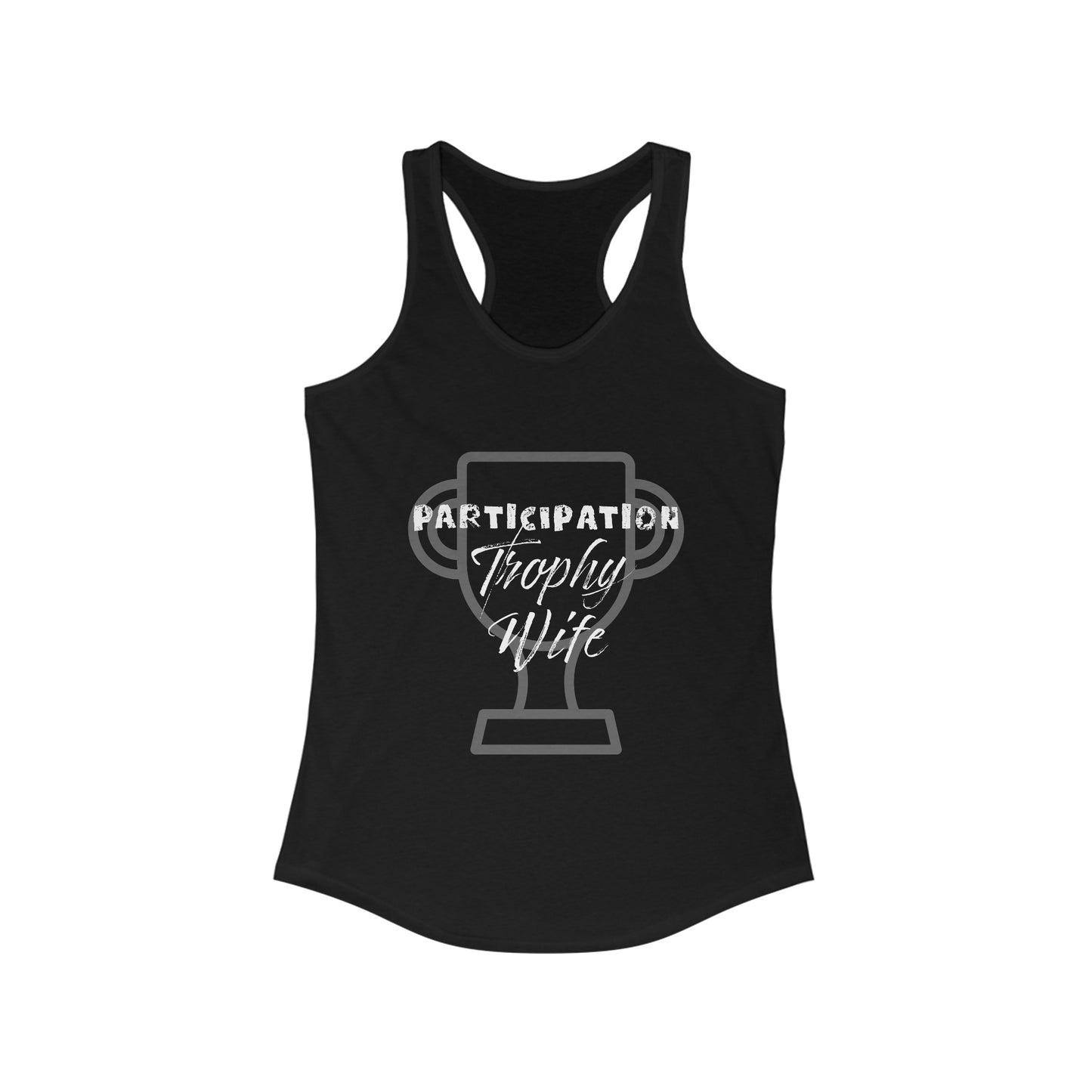 Participation Trophy Wife Women's Racerback Tank