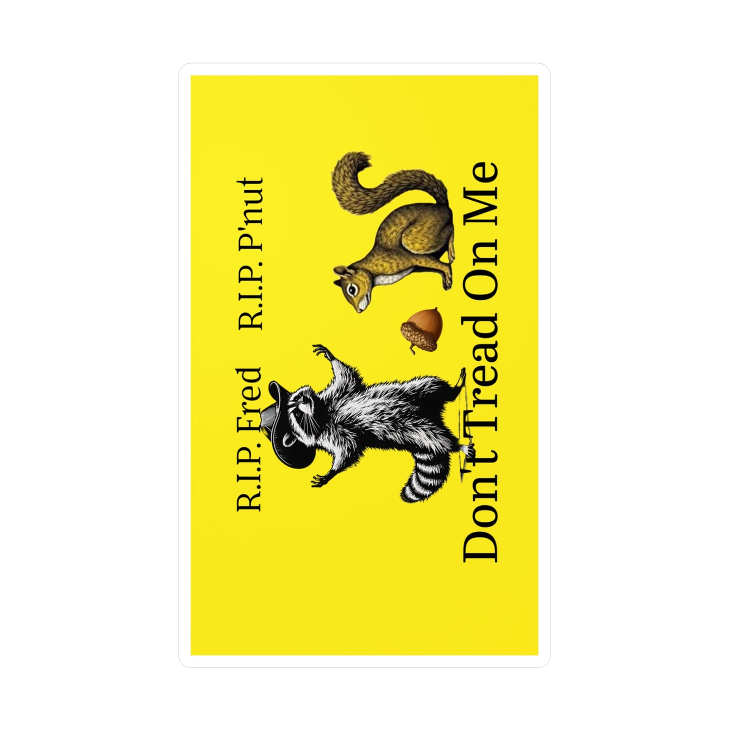 RIP Peanut and Fred Don't Tread on Me Kiss-Cut Vinyl Decals