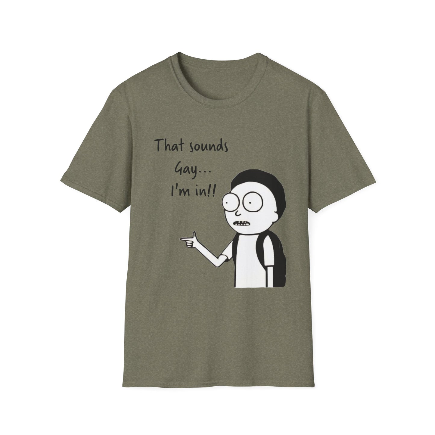 Sounds Gay I'm In with Image of Morty Unisex T-Shirt