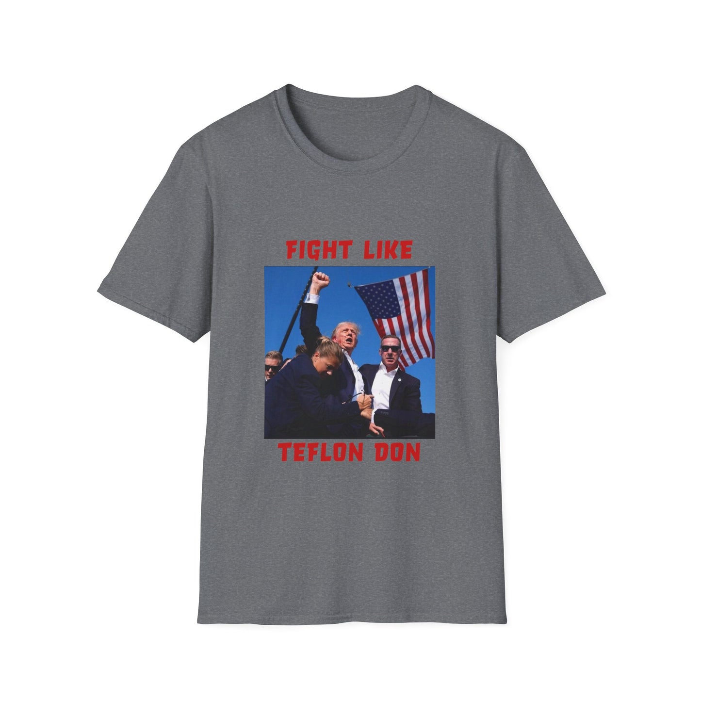 Fight Like Teflon Don Trump Softstyle T-Shirt
