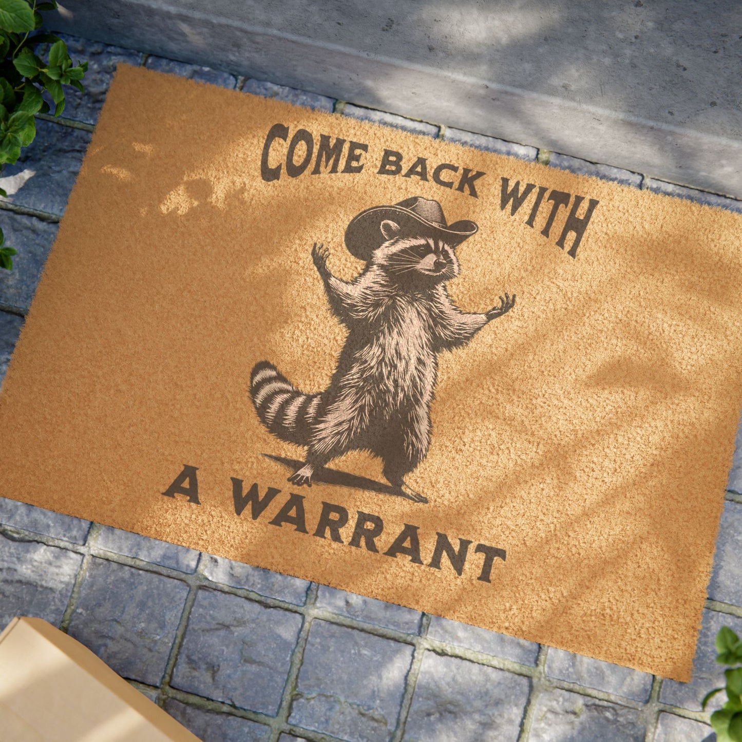 Come Back with a Warrant Fred the Raccoon Doormat