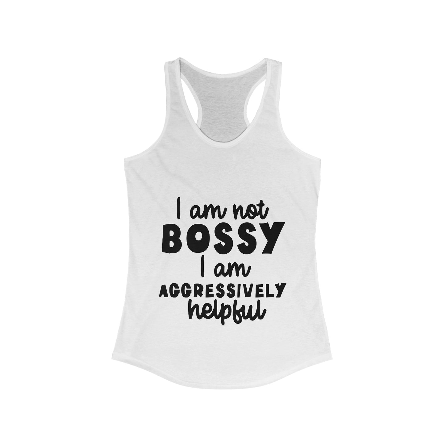 I'm Not Bossy, I'm Aggressively Helpful Women's Funny Racerback Tank