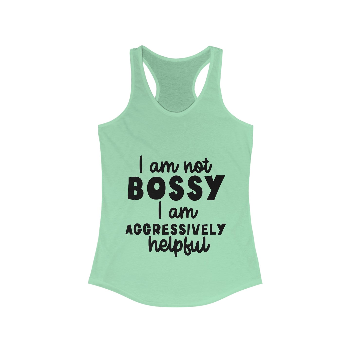 I'm Not Bossy, I'm Aggressively Helpful Women's Funny Racerback Tank