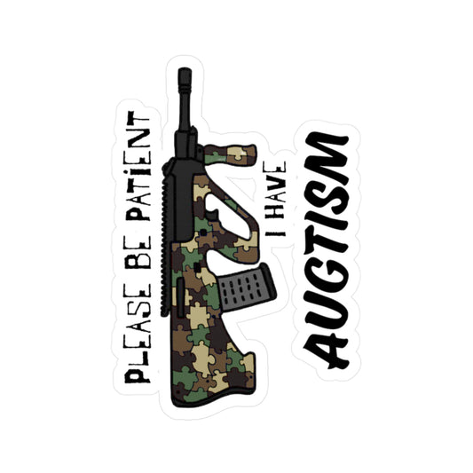 M81 Be Patient I have Augtism Vinyl Decal