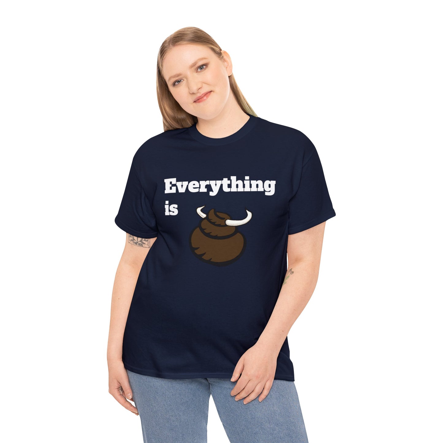 Everything is BS Funny Heavy Cotton Tee