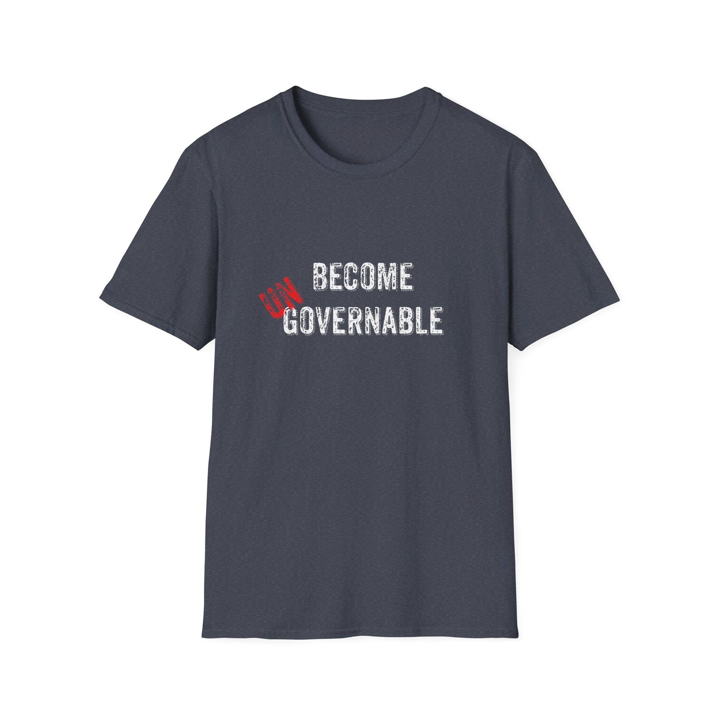 Become UN Governable Softstyle T-Shirt