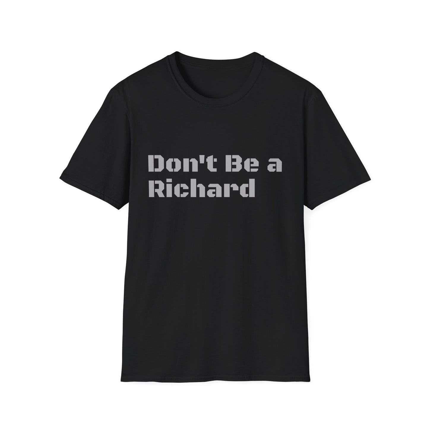 Don't Be a Richard Unisex Softstyle T-Shirt