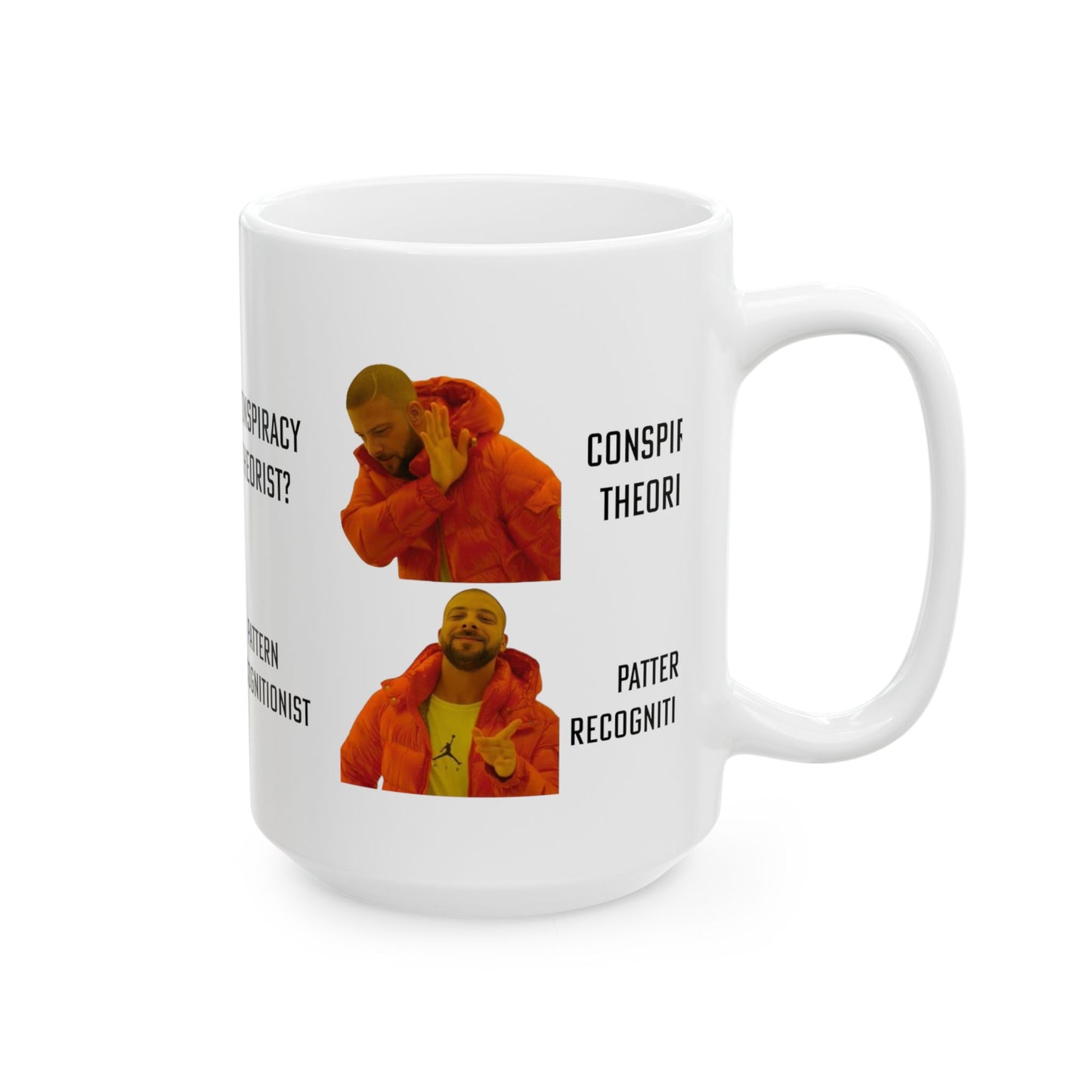 Conspiracy Theorist or Pattern Recognitionist Meme Ceramic Mug, (11oz, 15oz)