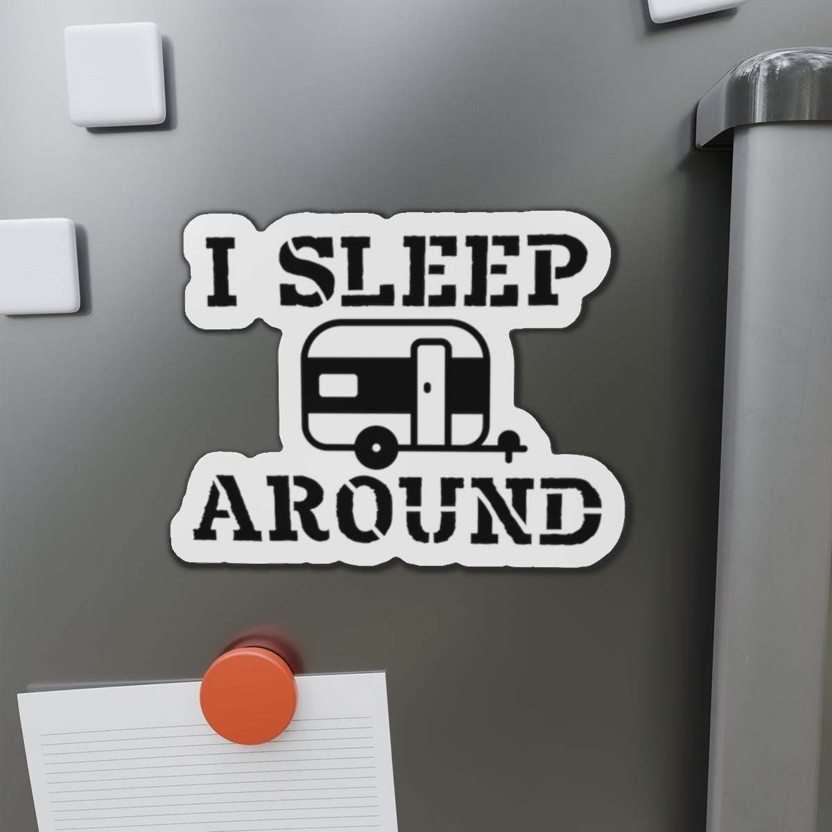 I Sleep Around - Camper Funny Die-Cut Magnets