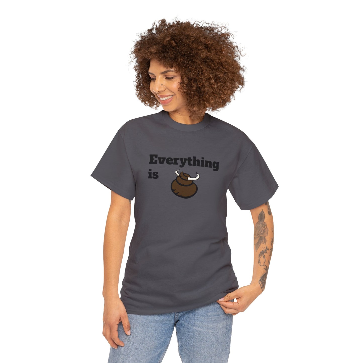 Everything is BS Funny Heavy Cotton Tee