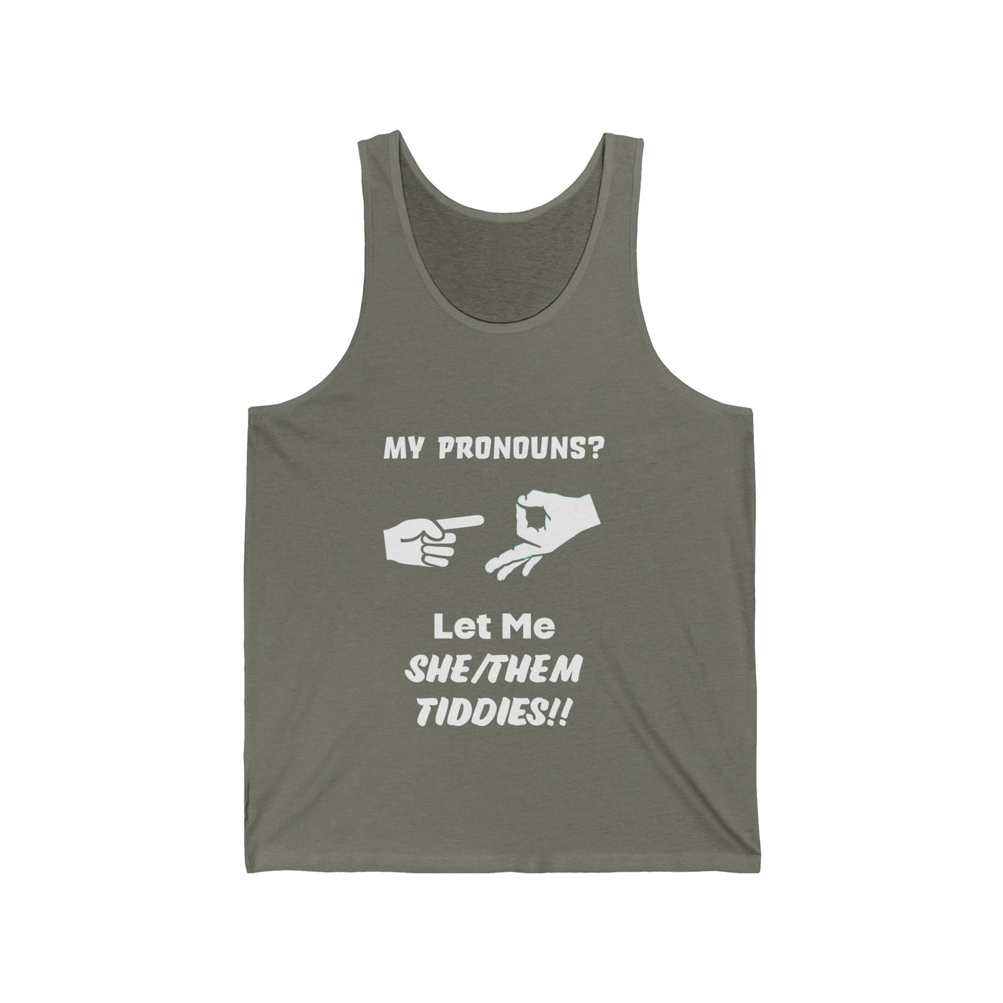 Unisex Jersey Tank My Pronouns? She / Them T!dd!e$