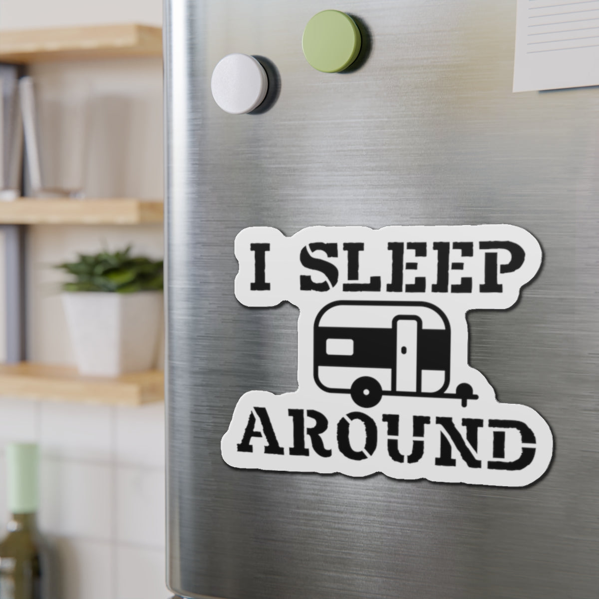 I Sleep Around - Camper Funny Die-Cut Magnets