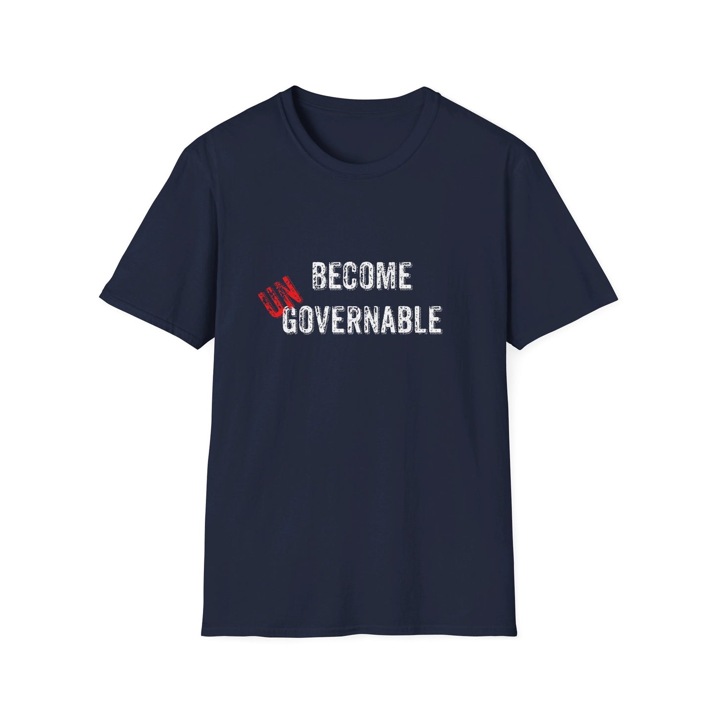 Become UN Governable Softstyle T-Shirt