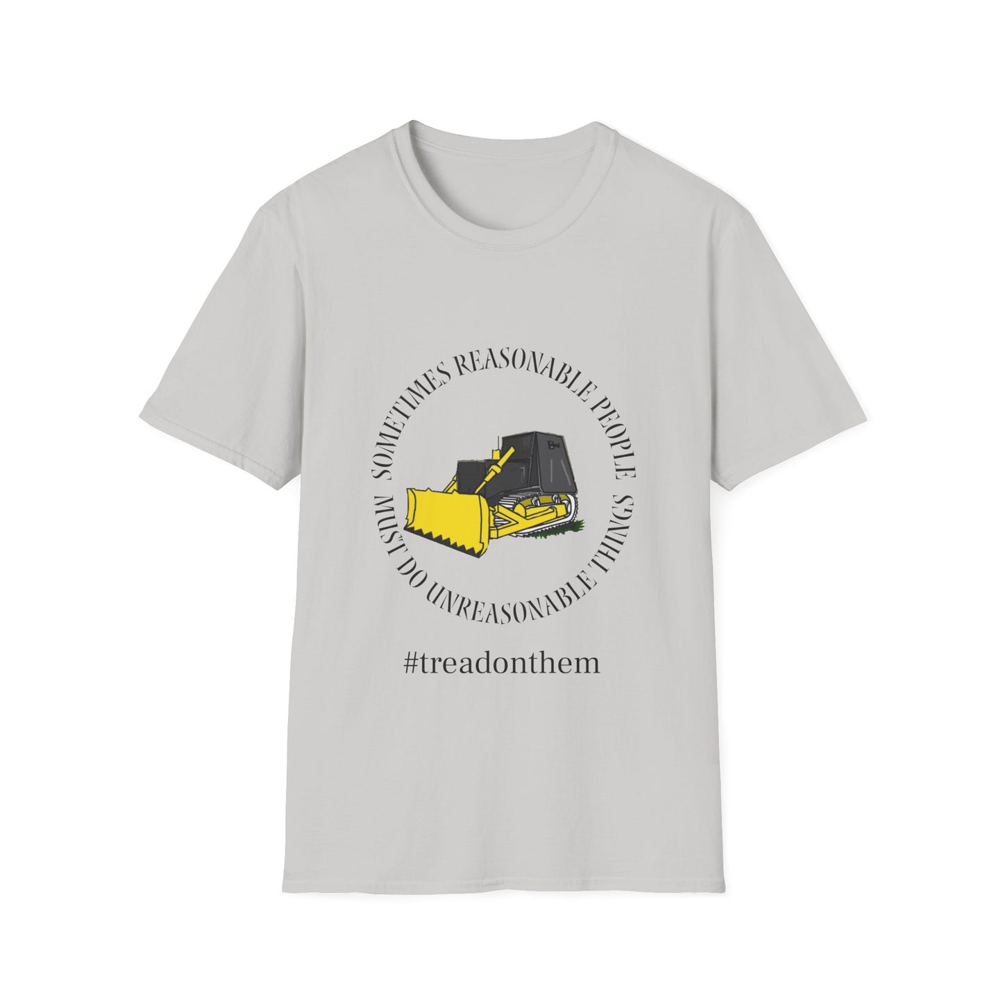 Tread on Them Bulldozer Tee  Softstyle T-Shirt