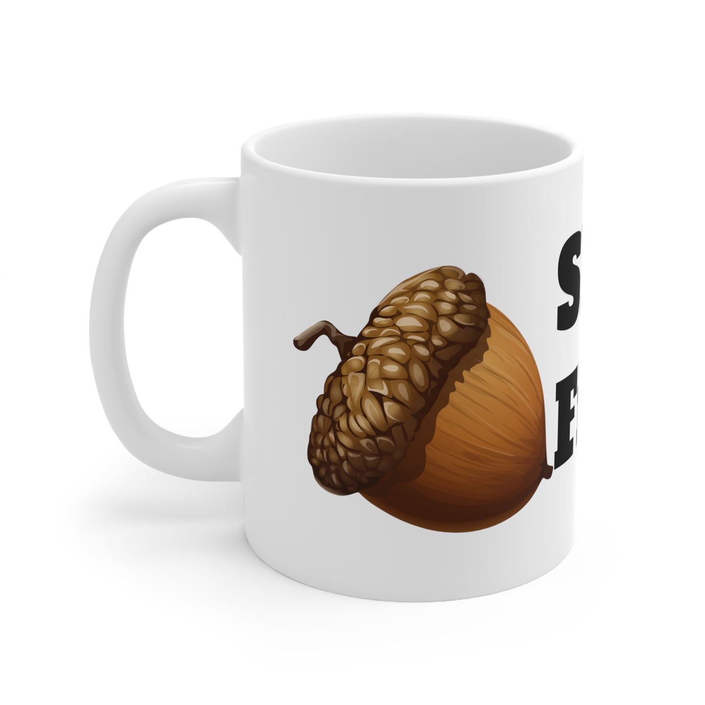 Falling Acorn "Shots fired" Funny Ceramic Mug 11oz