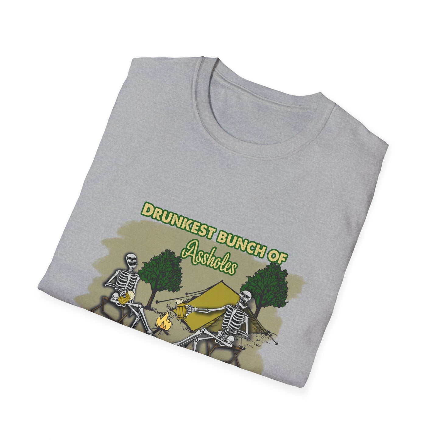 Drunkest bunch of A-holes This Side of the Campground - Skeletons Adult humor  Softstyle T-Shirt