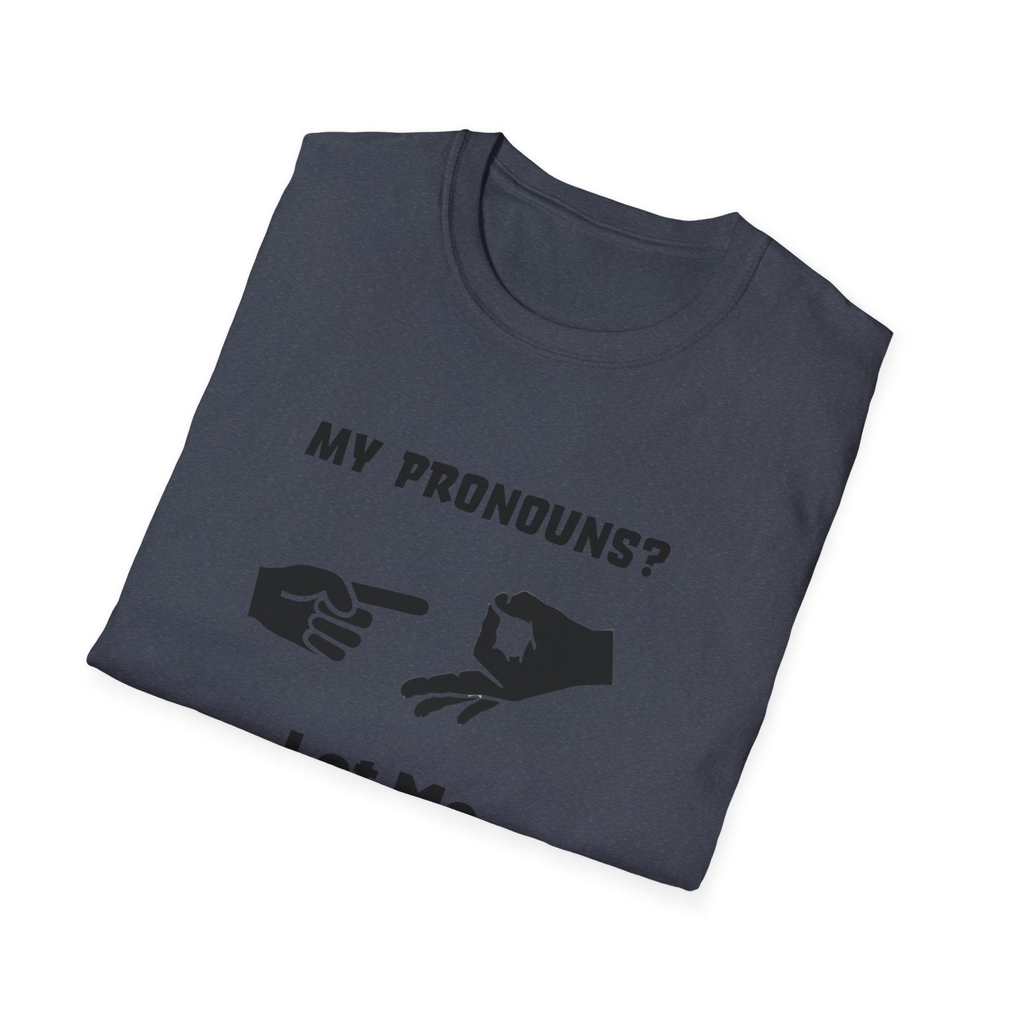 Unisex Softstyle T-Shirt My Pronouns? She / Them Tidd!es$