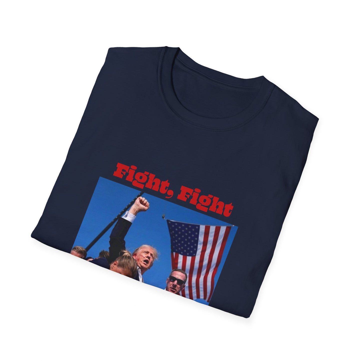 Trump Fight Fight Fight Softstyle T-Shirt in Red Letters